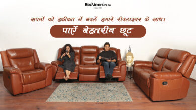 रीक्लाइनर खरीदने का सही तरीका क्या है, Recliners India, best manufacturer in India for Recliners and Motion Furniture